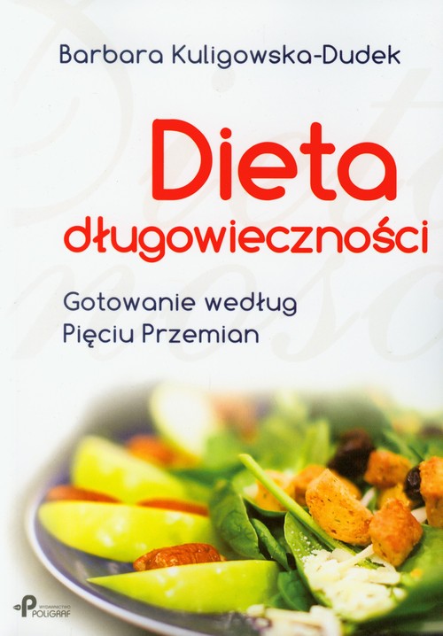 Dieta długowieczności (Barbara KuligowskaDudek) książka w sklepie Bee.pl